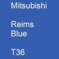 Preview: Mitsubishi, Reims Blue, T36.